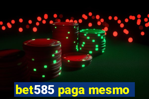 bet585 paga mesmo